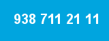 938 711 21 11